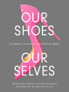 Cover image for Our Shoes, Our Selves